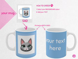 myTabby SAD 11oz Coffee, Tea or Hot Chocolate Mug, CUSTOM text & background colour