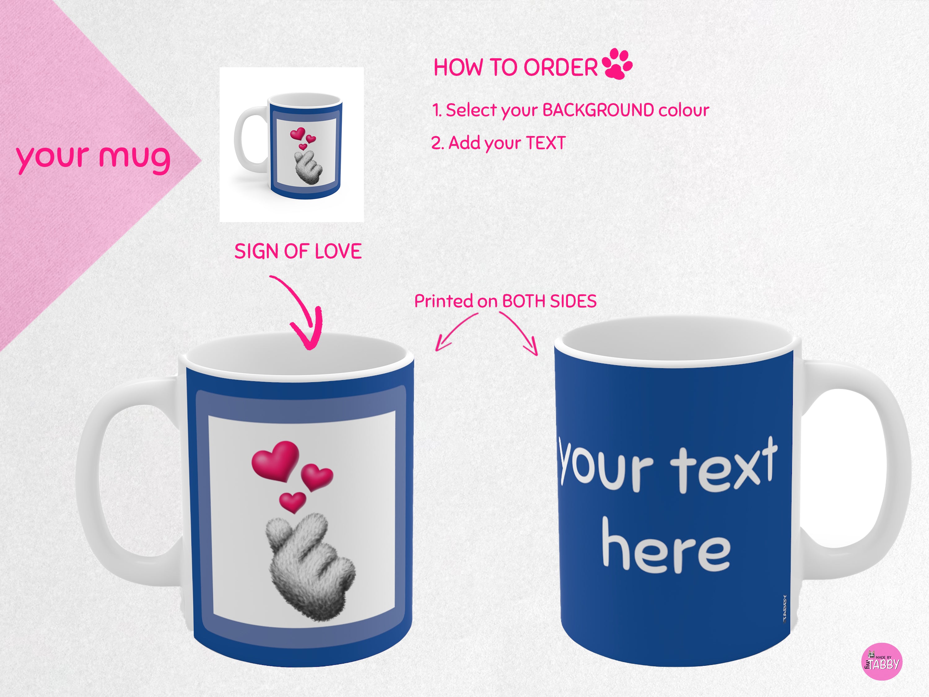 myTabby SIGN of LOVE 11oz Coffee, Tea or Hot Chocolate Mug, CUSTOM text & background colour