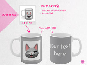 myTabby FUNNY  11oz Coffee, Tea or Hot Chocolate Mug, CUSTOM text & background colour