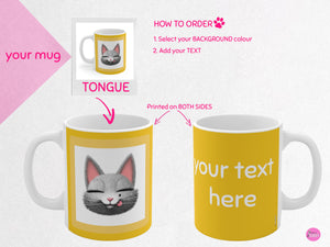 myTabby TONGUE 11oz Coffee, Tea or Hot Chocolate Mug, CUSTOM text & background colour