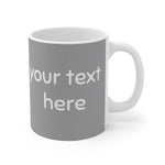 Load image into Gallery viewer, myTabby FUNNY  11oz Coffee, Tea or Hot Chocolate Mug, CUSTOM text &amp; background colour
